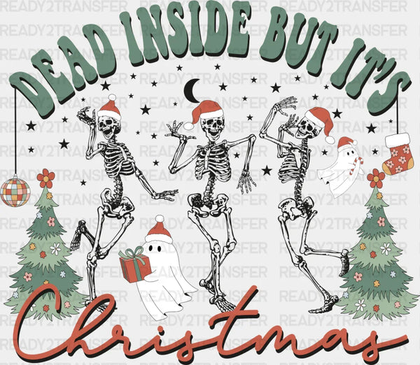 Dead Inside But It's Christmas - Christmas DTF Transfer