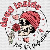 Dead Inside But Its Valentines Dtf Transfer