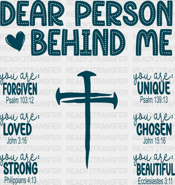 Dear Person Behind Me Cross Design - Christianity DTF Transfer