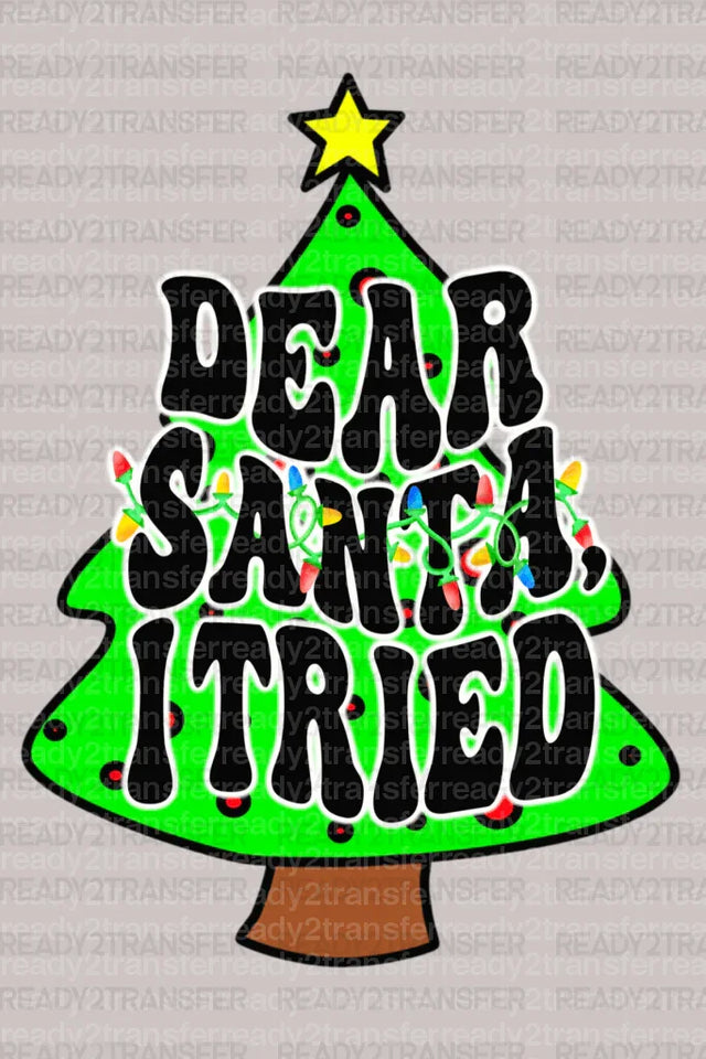 DEAR SANTA I TRIED DTF Transfer ready2transfer