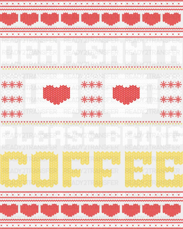 Dear Santa Please Bring Coffee - Christmas DTF Transfer