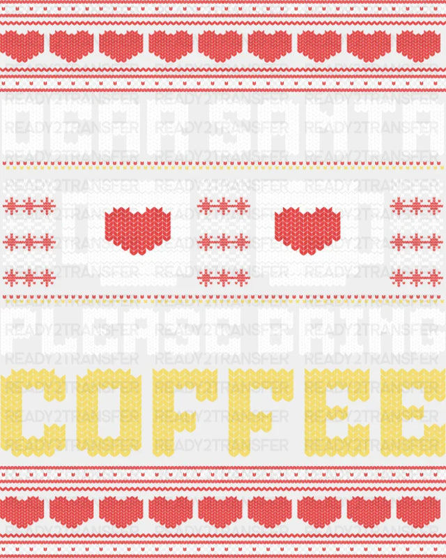 Dear Santa Please Bring Coffee - Christmas DTF Transfer