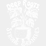Deep Roots Strong Branches - Plants DTF Transfers ready2transfer Light Color Design (See Imaging)