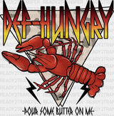Def Hungry Pour Some Butter On Me - Crawfish Dtf Transfer Adult Unisex S & M (10’’) / Dark