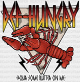 Def Hungry Pour Some Butter On Me - Crawfish Dtf Transfer Adult Unisex S & M (10’’) / Light