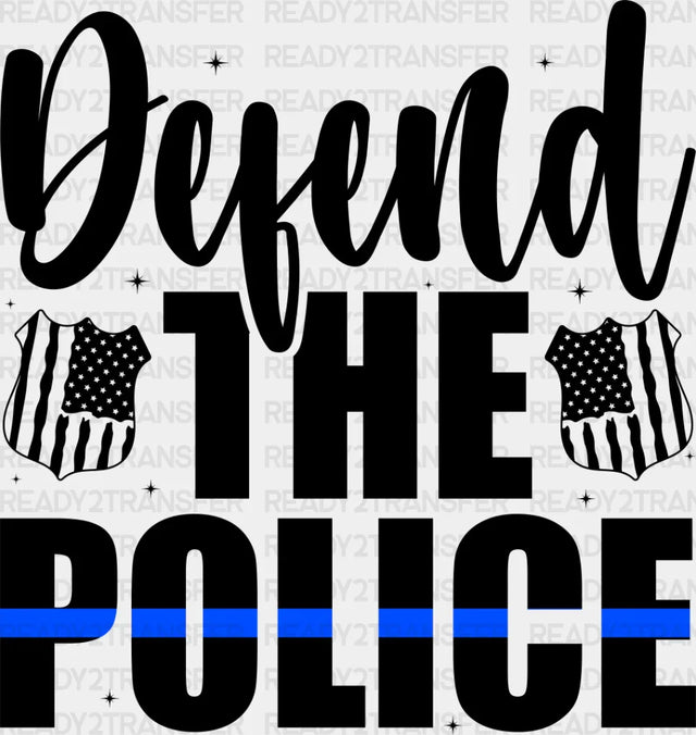 Defend The Police - Dtf Heat Transfer Adult Unisex S & M (10’’) / Dark Color Design (See Imaging)