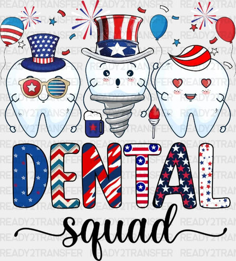 Dental Squad 4Th Of July Dtf Heat Transfer Independence Day Design Fourth