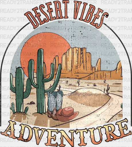 Desert Vibes Adventure Dtf Transfer