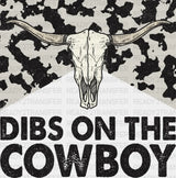Dibs On The Cowboy Dtf Transfer