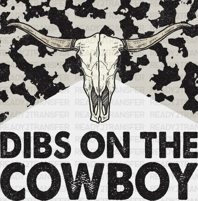 Dibs On The Cowboy Dtf Transfer