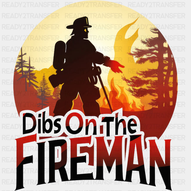 Dibs On The Fireman Circular - Fire Department DTF Transfers ready2transfer Dark Color Design (See Imaging)
