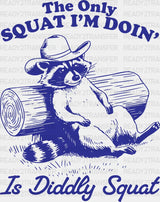Diddly Squat Raccoon Design - Funny Dtf Transfer Adult Unisex S & M (10’’) / Blue Color (See