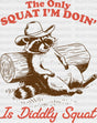 Diddly Squat Raccoon Design - Funny Dtf Transfer Adult Unisex S & M (10’’) / Brown Color (See