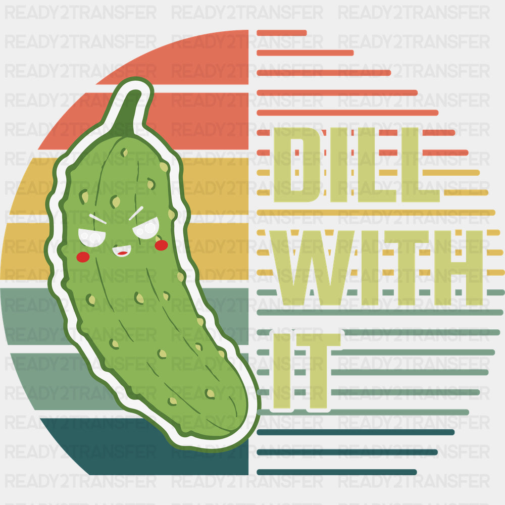 Dill With It - Vegan DTF Transfers