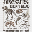 Dinosaurs Didn’t Read - Reading DTF Transfers - Adult Unisex - S & M (10’’) / Dark Color Design (See Imaging)