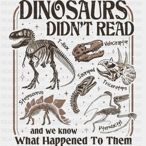 Dinosaurs Didn't Read - Reading DTF Transfers