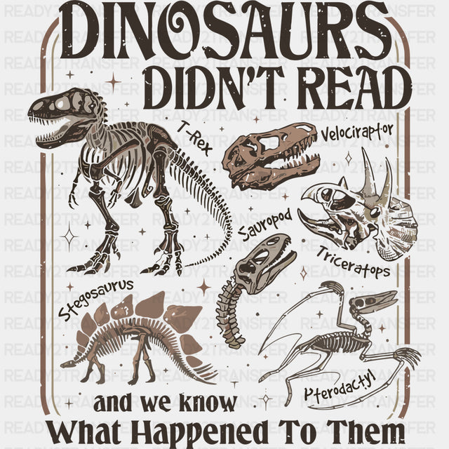Dinosaurs Didn’t Read - Reading DTF Transfers - Adult Unisex - S & M (10’’) / Dark Color Design (See Imaging)