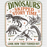 Dinosaurs Skipped Story Time - Reading DTF Transfers