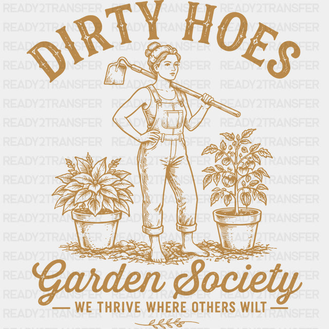 Dirty Hoes Garden Society - Gardening DTF Transfers - Adult Unisex - S & M (10’’) / Dark Color Design (See Imaging)
