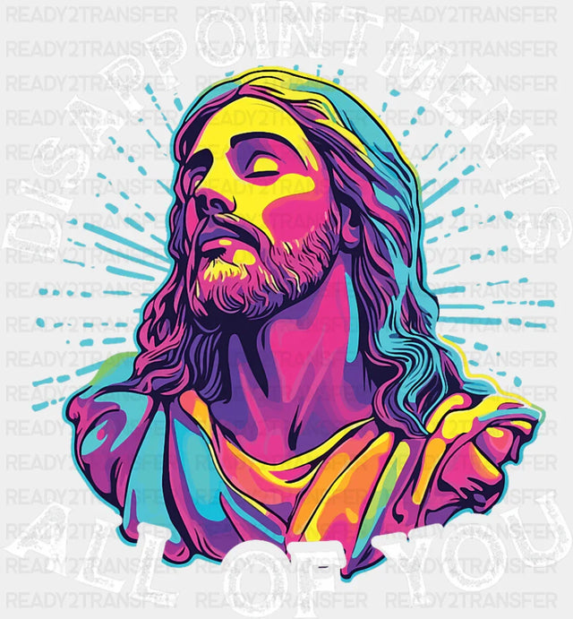Disappointments All Of You - Christianity DTF Transfer