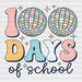 DISCO BALL 100 Days Of School DTF Transfer ready2transfer Black