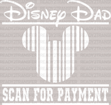 Disney Dad Scan For Payment DTF Heat Transfer, Disney Vacation Design, Mickey Minnie DTF - ready2transfer