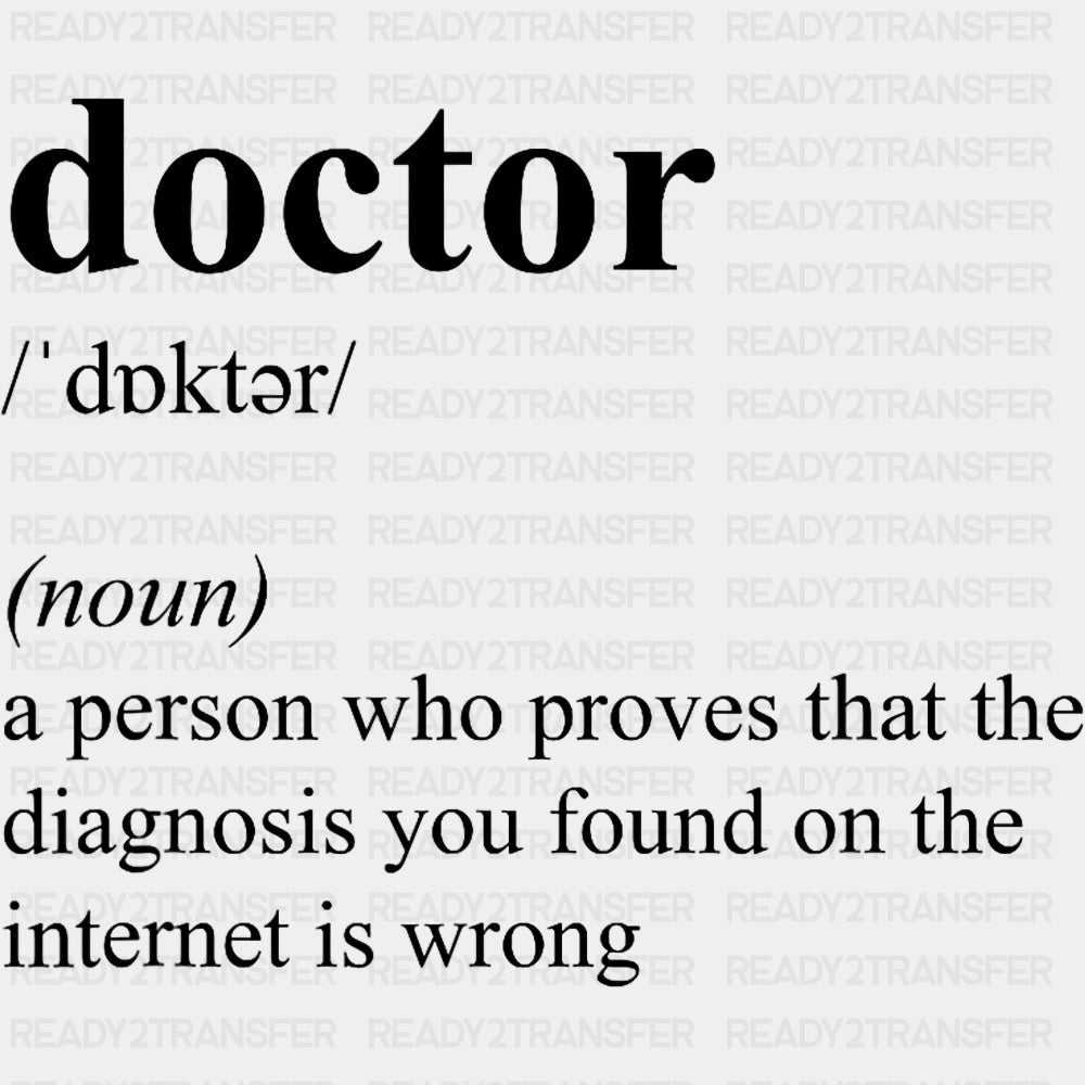 Doctor Definition - Medical School DTF Transfers ready2transfer Dark Color Design (See Imaging)