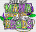DOES YOUR MAMA KNOW HOW YOU GOT THOSE BEADS DTF Transfer ready2transfer Black