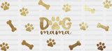Dog Mama Paw Design - Pets Cup Wrap Uv Sticker Permanent Dtf Decal