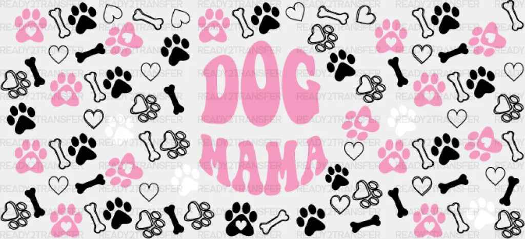 Dog Mama Pink And White - Pets Cup Wrap Uv Sticker Permanent Dtf Decal