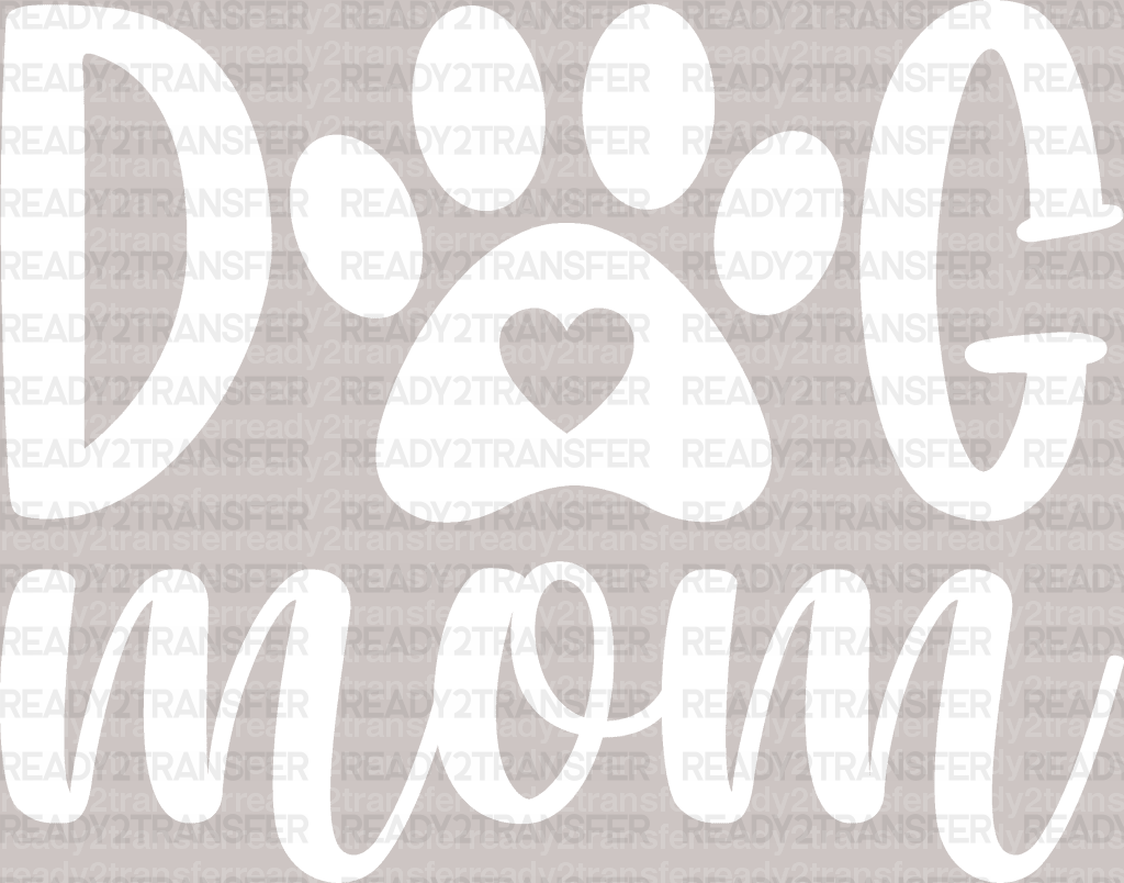 Dog Mom DTF