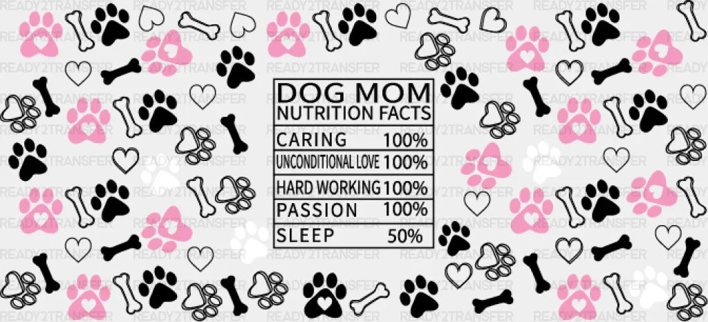 Dog Mom Nutrition Facts - Pets Cup Wrap Uv Sticker Permanent Dtf Decal
