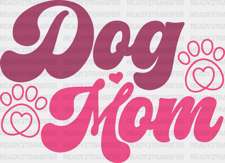 Dog Mom Pink Design - Dogs Iron On Dtf Transfer