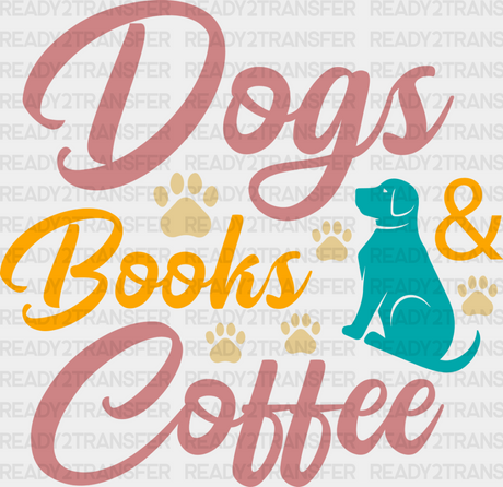 Dogs Books And Coffee - Iron On Dtf Transfer