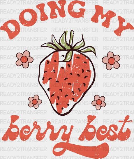 Doing My Berry Best Dtf Transfer