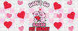 Don’t Go Bacon My Heart - Valentine’s Day Cup Wrap Uv Sticker Permanent Dtf Decal