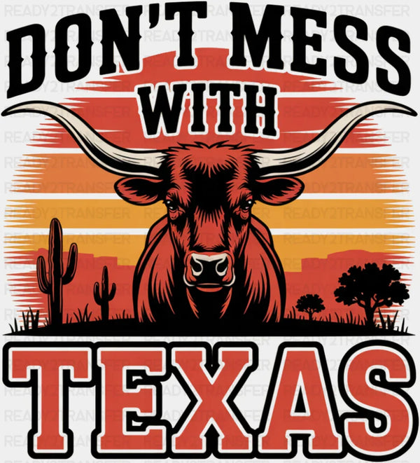 Don't Mess With Texas Bull Design - States & Cities DTF Transfer