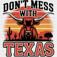 Don't Mess With Texas Bull Design - States & Cities DTF Transfer ready2transfer
