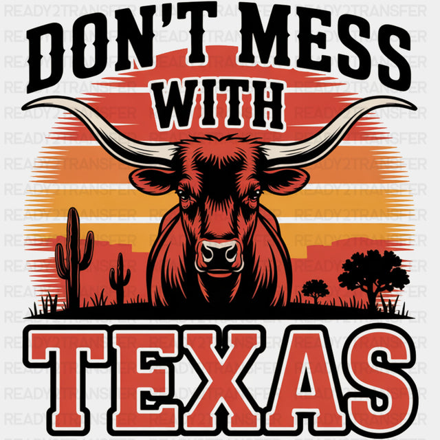 Don't Mess With Texas Bull Design - States & Cities DTF Transfer ready2transfer