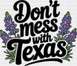 Don’t Mess With Texas Lavender - States & Cities DTF Transfer Adult Unisex - S & M (10’’) / Dark Color Design (See