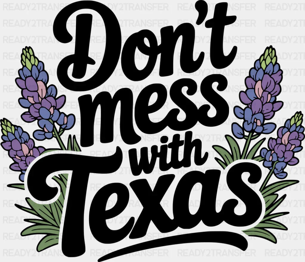 Don’t Mess With Texas Lavender - States & Cities DTF Transfer Adult Unisex - S & M (10’’) / Dark Color Design (See