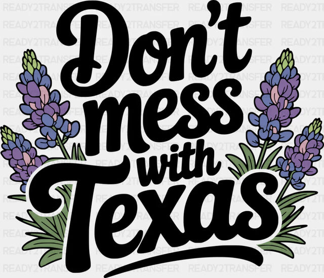Don’t Mess With Texas Lavender - States & Cities DTF Transfer Adult Unisex - S & M (10’’) / Dark Color Design (See