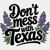 Don't Mess With Texas Lavender - States & Cities DTF Transfer ready2transfer Light Color Design (See Imaging)