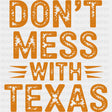 Don't Mess With Texas - States & Cities DTF Transfer ready2transfer