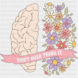 Don't Over Think It - Mental Health DTF Transfers ready2transfer