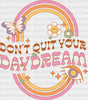 Don’t Qoit Your Daydream Dtf Transfer