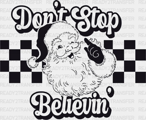 Don't Stop Believin' - Christmas DTF Transfer