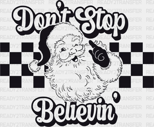 Don’t Stop Believin’ - Christmas Dtf Transfer Adult Unisex S & M (10’’) / Dark Color Design