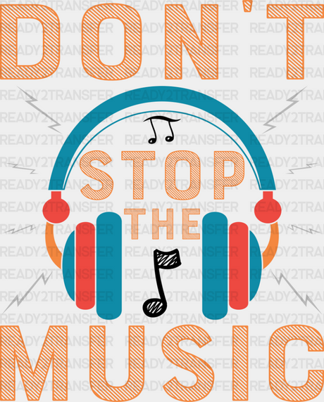 Don’t Stop The Music - Singing Dtf Heat Transfer Adult Unisex S & M (10’’) / Dark Color