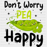 Don’t Worry Pea Happy - Vegan DTF Transfers - Adult Unisex - S & M (10’’) / Dark Color Design (See Imaging)